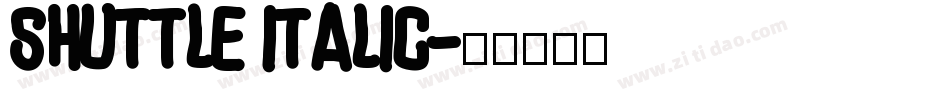 Shuttle Italic字体转换